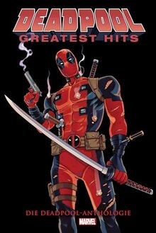 Deadpool anthologie deadpools - deadpool, anthologie: